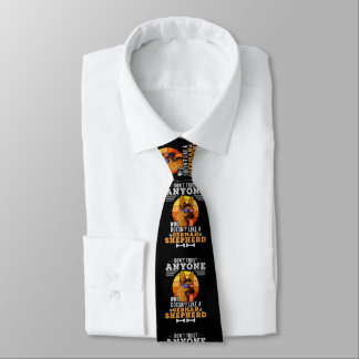 Don't Trust Anyone Doesn't Like A German Shepherd Tie
