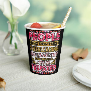 Don't Trust People Who Don't Like Cheerleading   Paper Cups