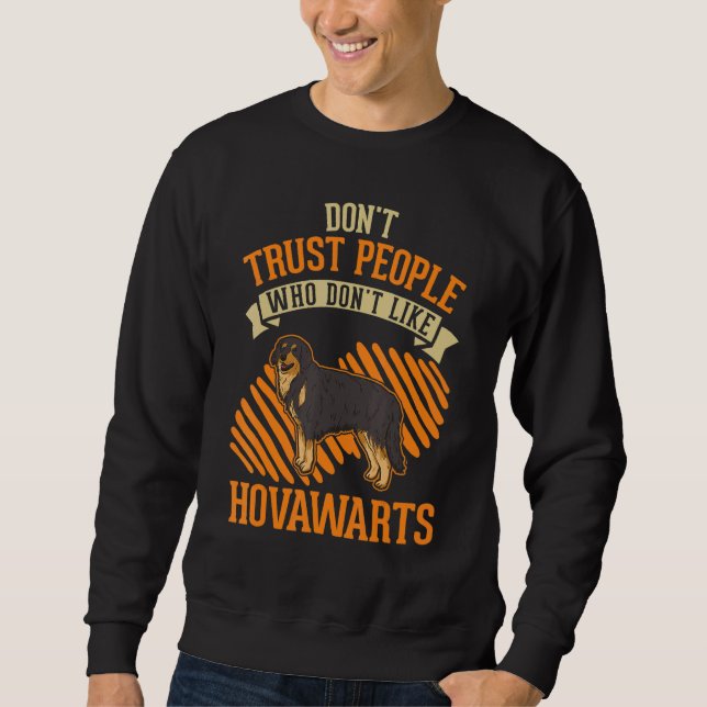 Don't Trust people Who don't like Hovawarts Sweatshirt (Front)