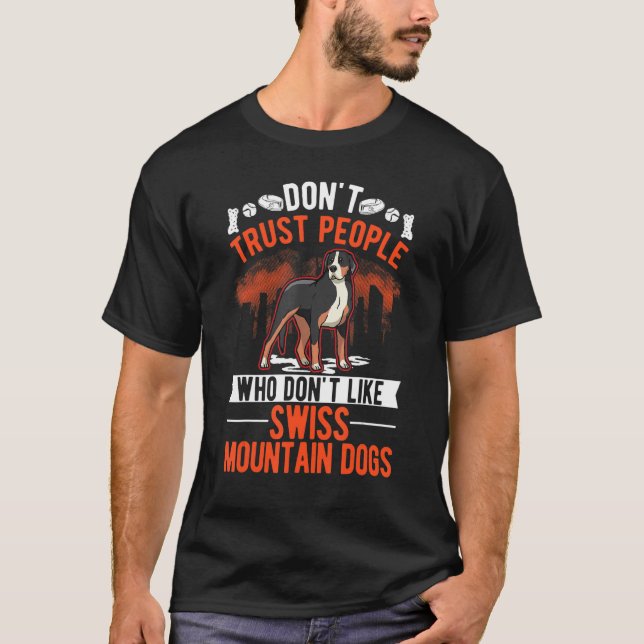 Don't Trust People Who Don't Like Swiss Mountain D T-Shirt (Front)