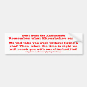 Don't trust the Antichrists Bumper Sticker