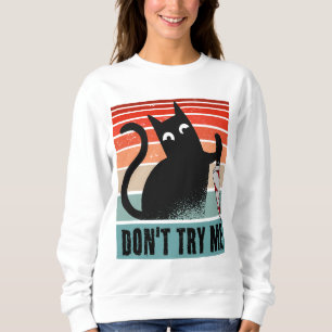 Don't try me, Moody Cat with knife Invitation Sweatshirt
