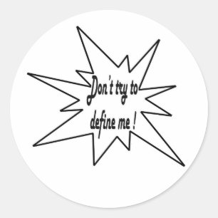 Don't Try To Define Me Classic Round Sticker