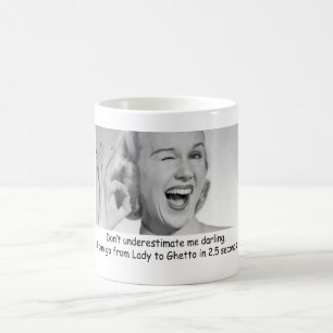 DON'T UNDERESTIMATE ME DARLING COFFEE OFFICE HUMOR COFFEE MUG