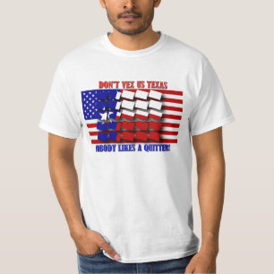 Don't Vex Us Texas - Nobody Likes a Quitter T-Shirt