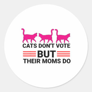Don't Vote But Their Moms Do Kamala Harris 2024 Ca Classic Round Sticker