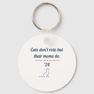 Don't Vote But Their Moms Do President 2024 Electi Key Ring