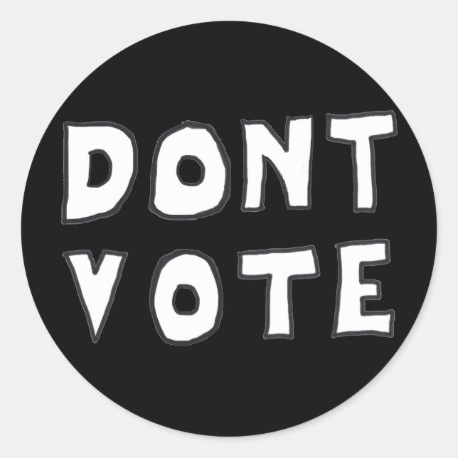 Dont Vote Classic Round Sticker (Front)