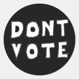 Dont Vote Classic Round Sticker