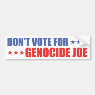 Don't Vote for Genocide Joe Bumper Sticker