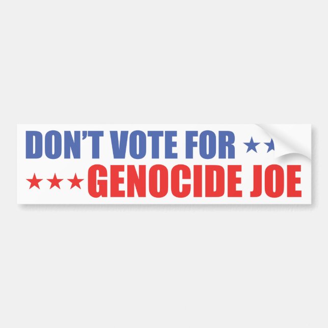 Don't Vote for Genocide Joe Bumper Sticker (Front)