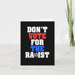 Don't Vote For The Racpist Sticker Card