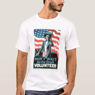 Don't wait for the Draught - Volunteer (US02093) T-Shirt
