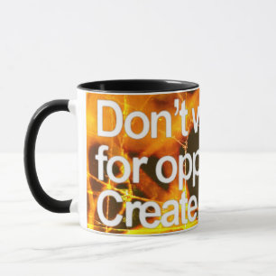 Don't wait opportunity, create it spider nest mug