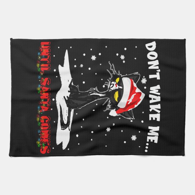 Don't Wake Me... Until Santa Comes Funny Christmas Tea Towel (Horizontal)