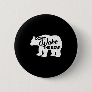 Don't Wake The Bear Funny Bear Silhouette Graphic 6 Cm Round Badge