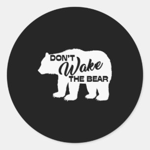 Don't Wake The Bear Funny Bear Silhouette Graphic  Classic Round Sticker