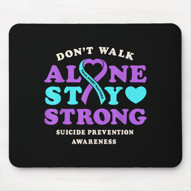 Don't walk alone prevention awareness ribbon heart mouse pad (Front)