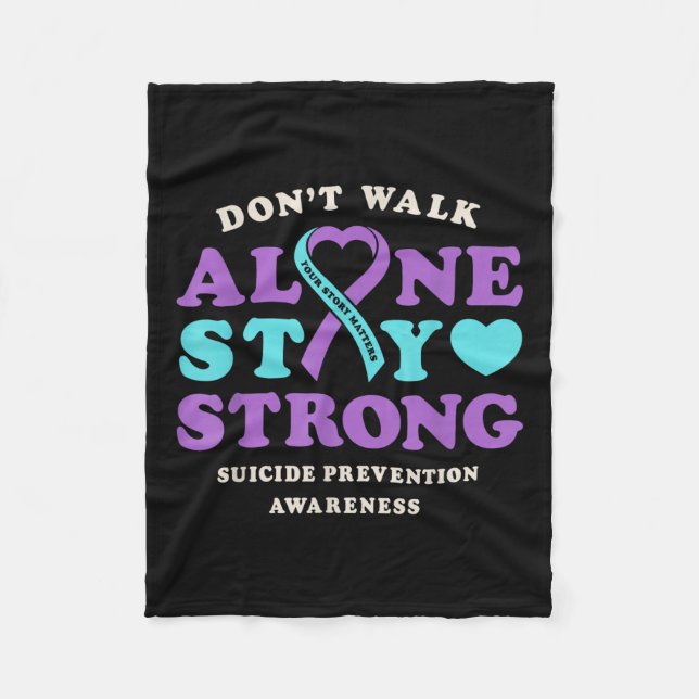 Dont Walk Alone Suicide Prevention Awareness Ribbo Fleece Blanket (Front)