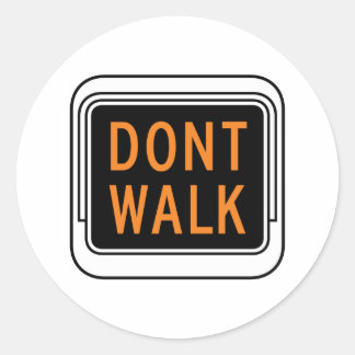 Don't Walk Street Sign Classic Round Sticker