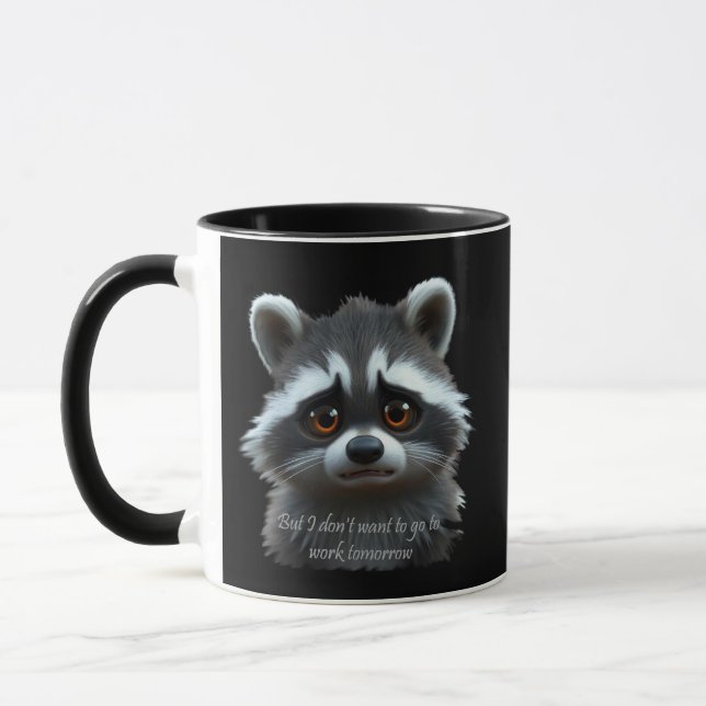 Don't wanna work Racoon Animal Mug (Left)
