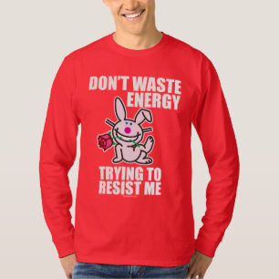 Don't Waste Energy T-Shirt