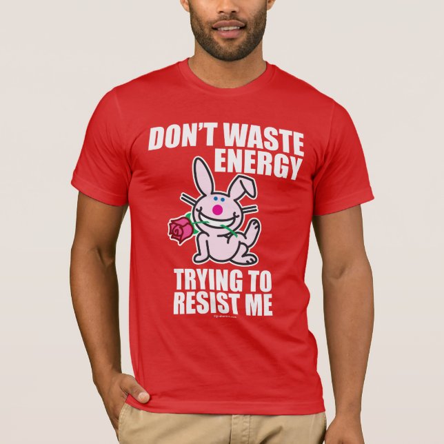 Don't Waste Energy T-Shirt (Front)