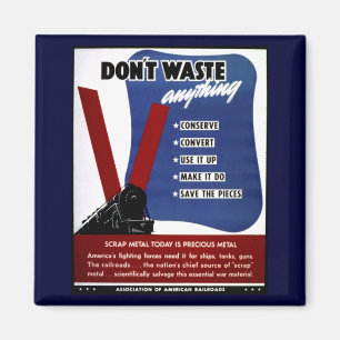 Don't Waste Scrap Metal Magnet