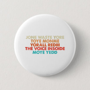 Don't Waste Your Time On Me I Miss You Lyric 6 Cm Round Badge