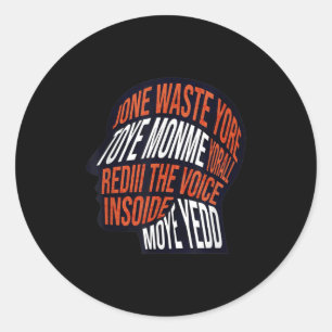 Don't Waste Your Time On Me Voice Inside My Head G Classic Round Sticker