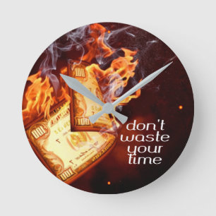 Don't waste your time round clock