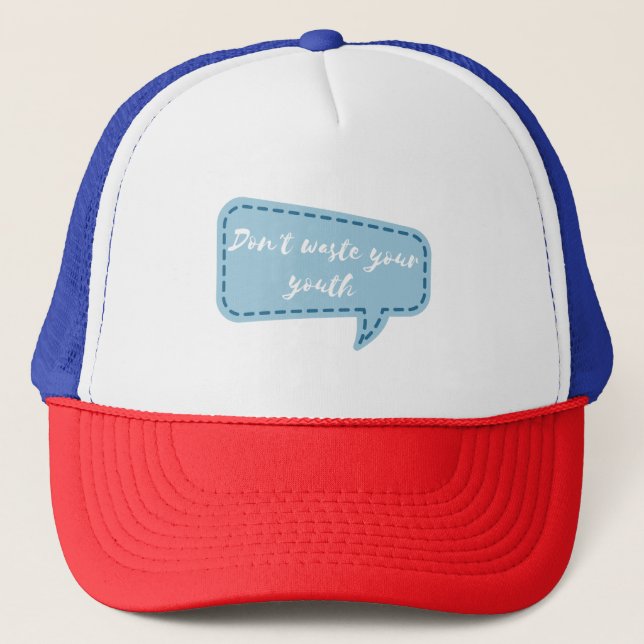don't waste your youth trucker hat (Front)