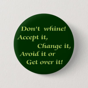 Don't Whine 6 Cm Round Badge