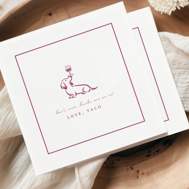 Dont Wine Dachshund Drinks On Me Cocktail Napkins (Creator Uploaded)