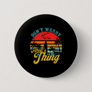Don't Worry About A Thing Jamaican Rasta Reggae Fu 6 Cm Round Badge