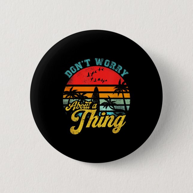 Don't Worry About A Thing Jamaican Rasta Reggae Fu 6 Cm Round Badge (Front)