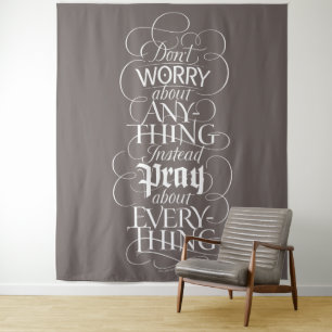 DON'T WORRY about anything - Christian Calligraphy Tapestry