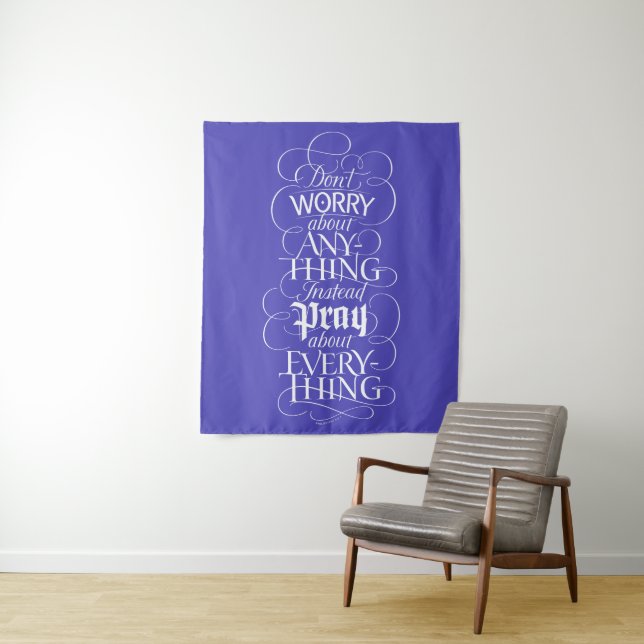 DON'T WORRY about anything Christian Christ Jesus Tapestry (In Situ)