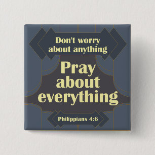 Don't Worry About Anything Philippians 4:6 button