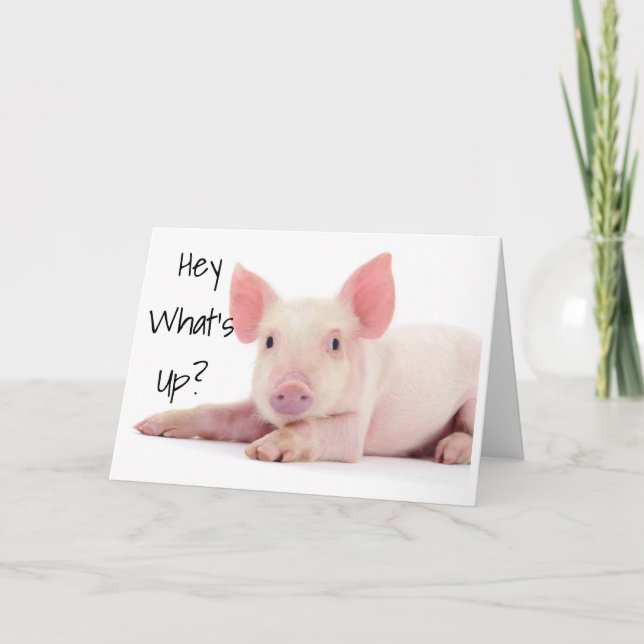 DON'T WORRY ADVISES PIG "60" IS NOT SO BAD!!! CARD (Front)