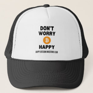 DON'T WORRY B(ITCOIN) HAPPY  TRUCKER HAT