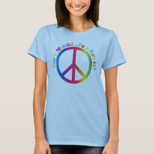Don't Worry...Be a Hippie T-Shirt