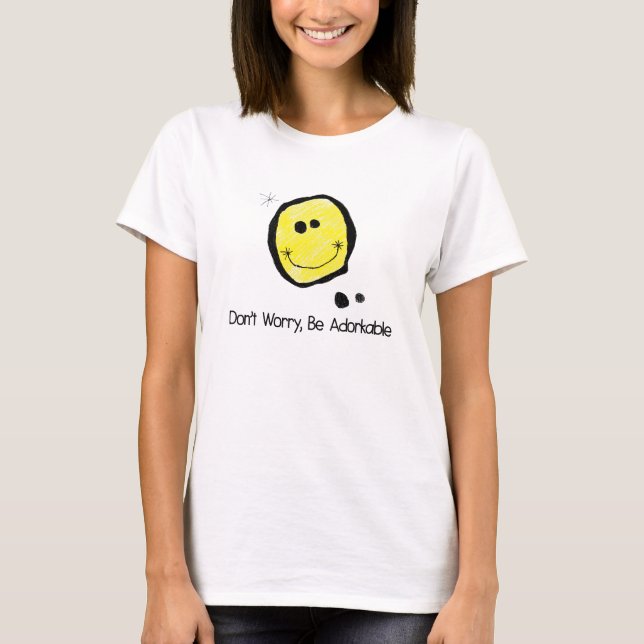 don't worry, be adorkable T-Shirt (Front)