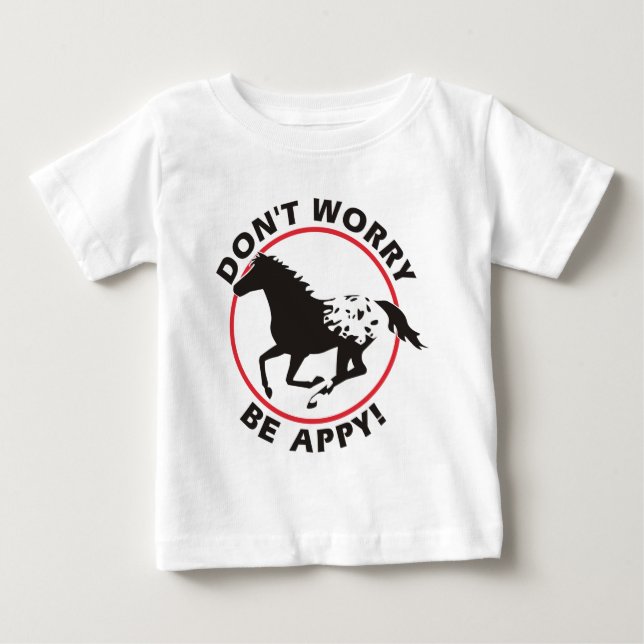 Don't Worry Be Appy Baby T-Shirt (Front)