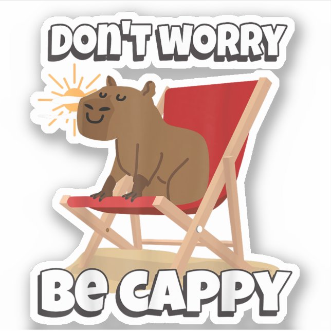 Don't Worry Be Cappy, Cute Capybara Gift Animal  (Front)