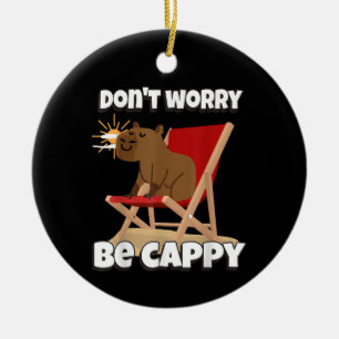 Don't Worry Be Cappy, Cute Capybara Gift Animal  Ceramic Tree Decoration