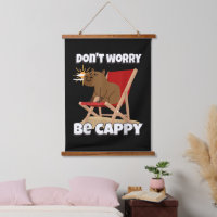 Don't Worry Be Cappy, Cute Capybara Gift Animal