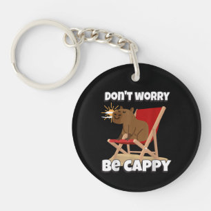 Don't Worry Be Cappy, Cute Capybara Gift Animal Key Ring