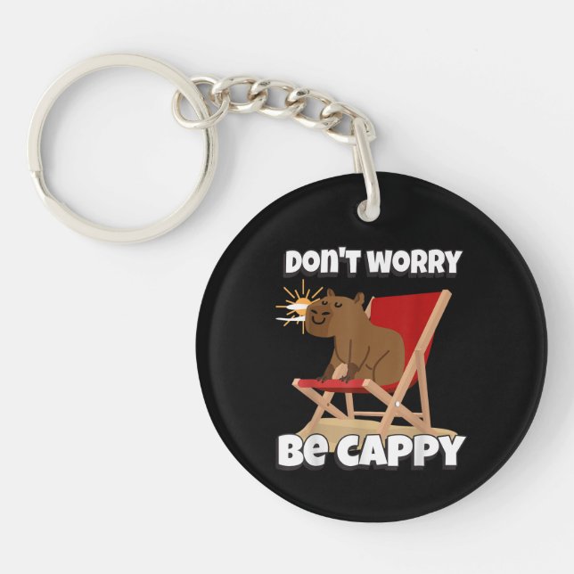 Don't Worry Be Cappy, Cute Capybara Gift Animal  Key Ring (Front)