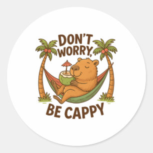 Don't Worry Be Cappy Funny Capyra Summer Vacation Classic Round Sticker